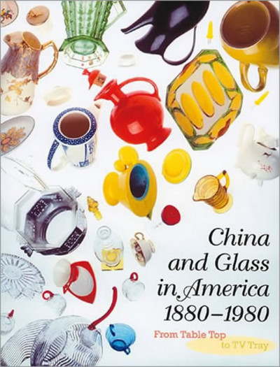книга China And Glass In America, 1880-1980; З Table Top To Tv Tray, автор: Charles L. Venable